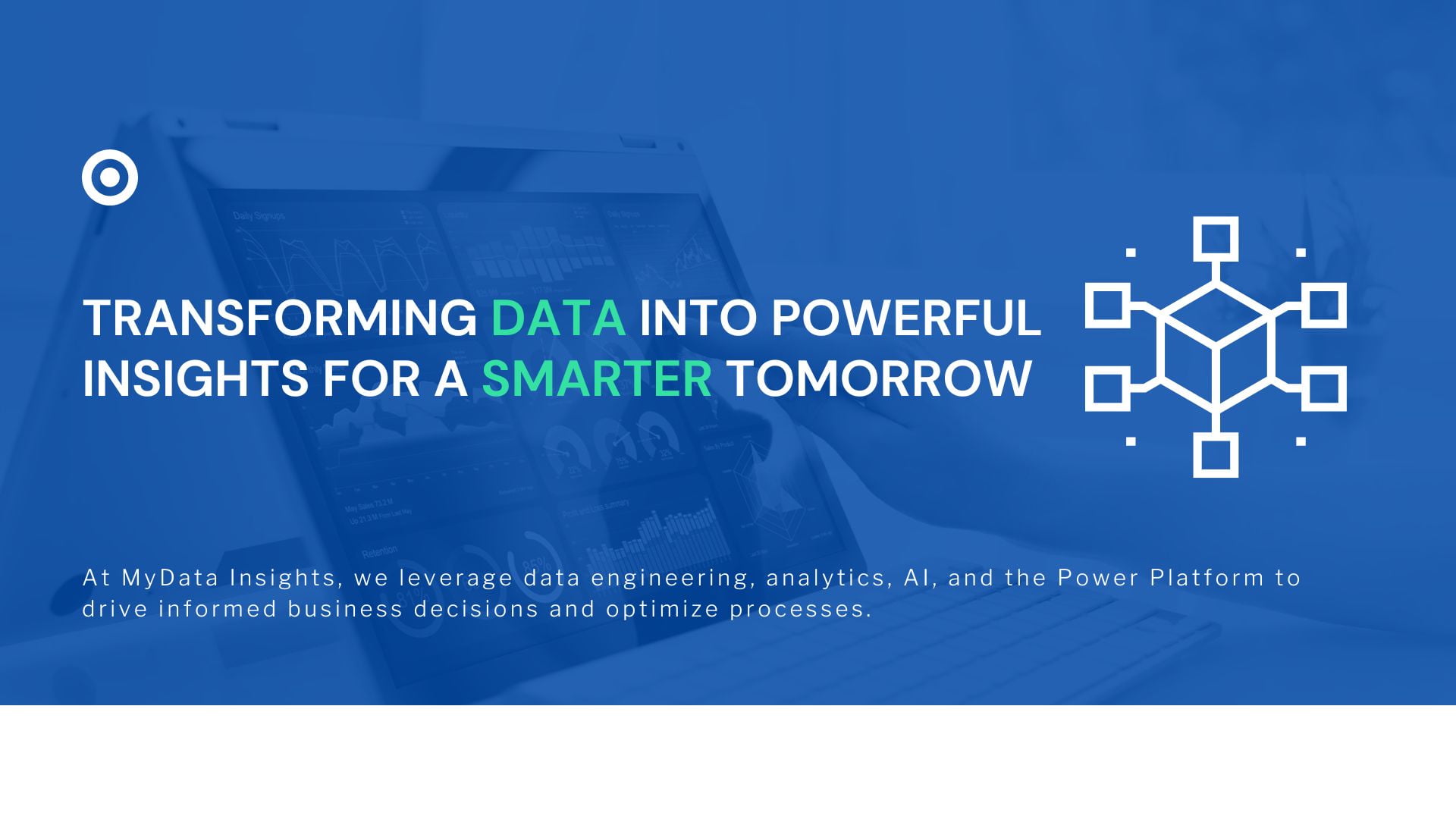 TRANSFORMING DATA INTO POWERFUL INSIGHTS FOR A SMARTER TOMORROW.